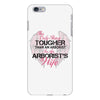 The Only Thing Tougher Than An Arborist Is An Arborist's Wife iPhone 6 Plus/6s Plus Case