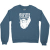 bearded for her pleasure Crewneck Sweatshirt