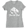 fear no fish Ladies Fitted T-Shirt