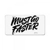 must go faster License Plate