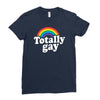 totally gay Ladies Fitted T-Shirt