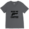 make me coffee V-Neck Tee