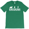 be nice to fat people bear chase funny pub joke T-Shirt