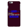 sorry this girl is already taken iPhone 6/6s Plus Case
