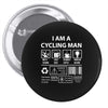 I Am A Cycling Man white letter Pin-back button