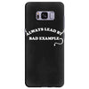 always lead by bad example Samsung Galaxy S8 Plus