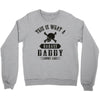 This Is What A Badass Daddy Looks Like Crewneck Sweatshirt
