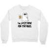 i'm just here for the boos Crewneck Sweatshirt