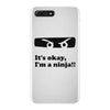 it's okay i'm a ninja iPhone 7 Plus Case