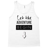 let the adventure begin Tank Top