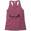Look Me in The Eyes Racerback Tank