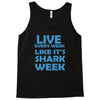 shark week live every week Tank Top