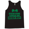 everyone loves an irish boy Tank Top
