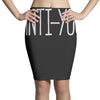 anti you Pencil Skirts