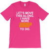 i have more trick or treating T-Shirt
