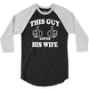 This Guy Loves His Wife 3/4 Sleeve Shirt