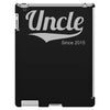 uncle since 2015 iPad 3 and 4 Case