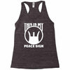 this is my peace sign Racerback Tank