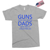 guns dont kill people dads with pretty daughters do Exclusive T-shirt