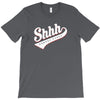 shhh nobody cares T-Shirt