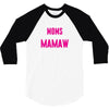 Only The Best Moms Get Promoted To Mamaw 3/4 Sleeve Shirt