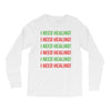 I Need Healing Long Sleeve Shirts