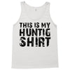 This Is My Hunting Shirt Tank Top
