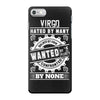 Virgo Hated By Many Wanted By Plenty iPhone 7 Case