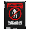 zombie  do not feed the zombies fun iPad 3 and 4 Case