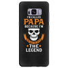 I'm Called Papa Because I'm the Man the Myth the Legend Samsung Galaxy S8 Plus