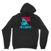 im a lawyer Unisex Hoodie