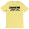 i am an accountant t shirt funny profession shirt tee gift for account T-Shirt