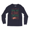 i just want to drink wine &amp; bake christmas cookies Long Sleeve Shirts