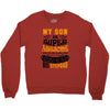 My Son Is Super Awesome His Stepdad Crewneck Sweatshirt