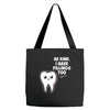 be kind i have fillings too Tote Bags
