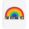 I Am Voting Yes Mousepad