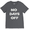 no days off V-Neck Tee