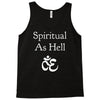 spiritual as hell Tank Top