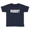 happy Toddler T-shirt