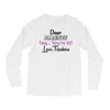 Dear Parents Tag You're It Love Teachers Women's Long Sleeve Shirts