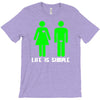 life is simple funny T-Shirt