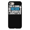 this is what an awesome plumber looks like iPhone 8 Case