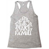 together we make a family 2 Racerback Tank