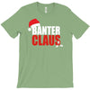banter claus funny T-Shirt