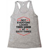 not everyone looks this good at sixty three Racerback Tank