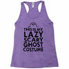 this is my lazy ghost costume 2 Racerback Tank
