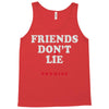 friends don't lie Tank Top