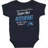 i never dreamed i'd be a super hot accountant but here iam, killing it Baby Bodysuit