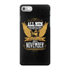 All Men Are Created Equal But Only The Best Are Born In November iPhone 7 Case