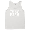 mommin' ain't easy Tank Top